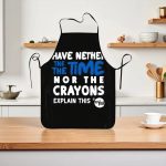 Funny Kitchen Apron for Women Men - 'Have Neither The Time Nor The Crayons to Explain This to You' Graphic Bib Apron with Pockets - Humorous Gift for Busy Moms Dads Teachers Caregivers - Perfect for Cooking Baking BBQ Party Home Use